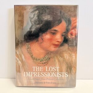 Art History Book: The Lost Impressionists: Masterpieces from Private Collections